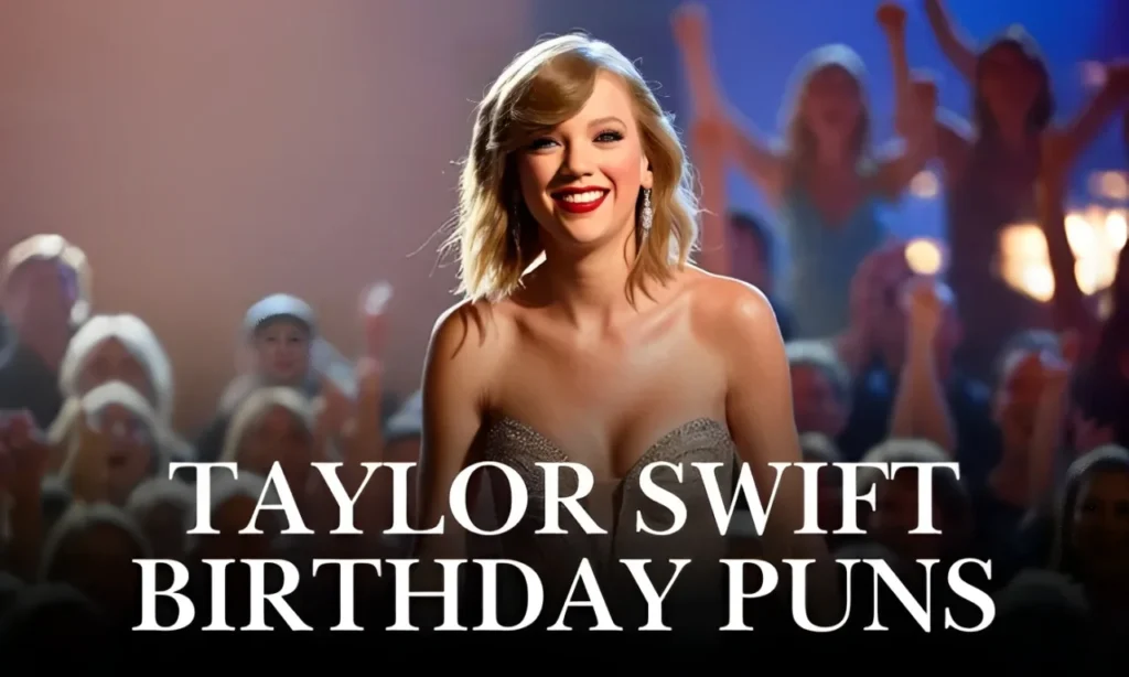 Taylor Swift Birthday Puns